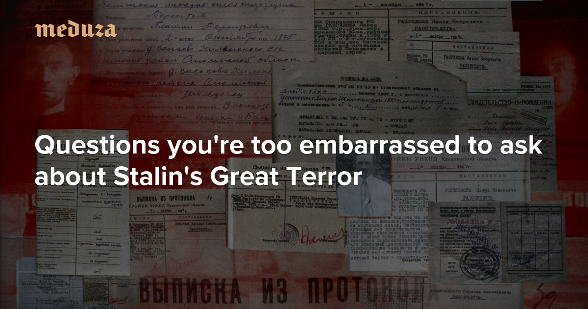 Questions You Re Too Embarrassed To Ask About Stalin S Great Terror
