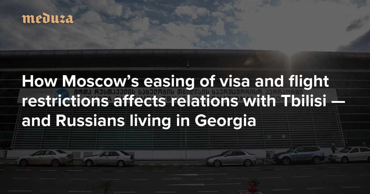 Un dégel entre Tbilissi et Moscou ?  Comment l’assouplissement des restrictions de visa et de vol par Moscou affecte les relations avec Tbilissi – et les Russes vivant en Géorgie