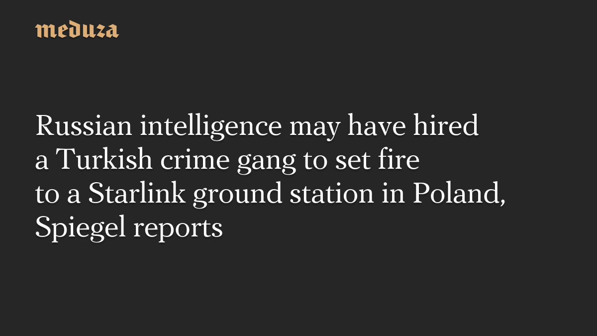 Russian intelligence may have hired a Turkish crime gang to set fire to ...