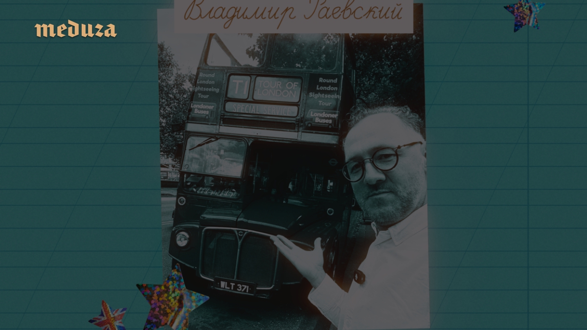 ‘London and I are a perfect match.’ Russian journalist Vladimir Raevsky ...
