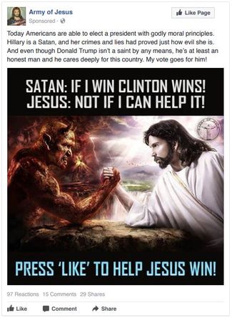 Пост: «Сегодня у американцев есть возможность выбрать президента с благочестивыми моральными принципами. Хиллари — Сатана, ее ложь и преступления доказывают, какое она зло. И даже если Дональд Трамп не совсем святой, в конце концов он честный человек и он глубоко переживает за эту страну. Я отдаю свой голос ему!» Надпись на картинке: «Сатана: „Если я выиграю, Клинтон тоже выиграет“ Иисус: „Не выиграет, если я вмешаюсь“. Ставьте лайк, чтобы помочь Иисусу выиграть».