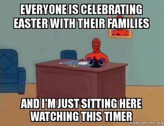 «Все празднуют Пасху со своими семьями, а я просто сижу и смотрю на таймер»